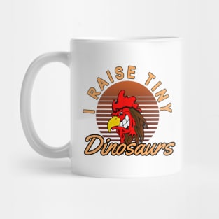 I raise tiny dinosaurs Mug